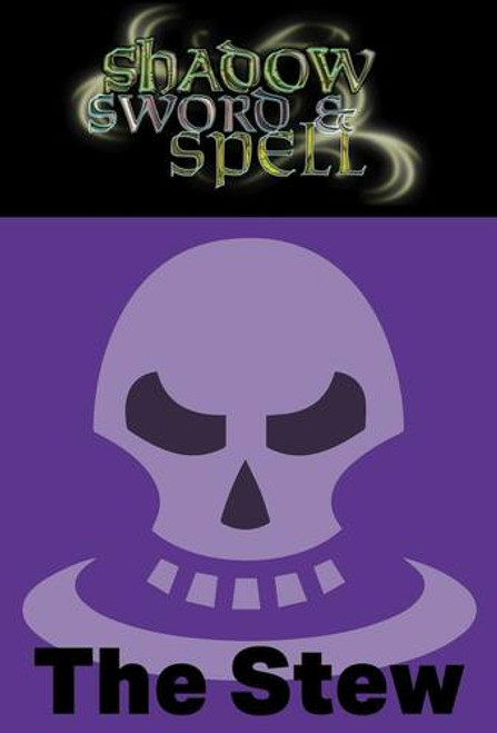 Shadow, Sword & Spell RPG: The Stew