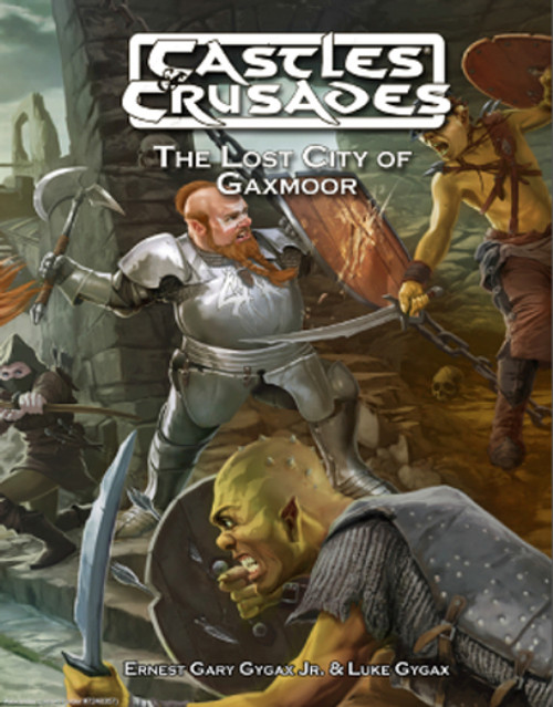 Castles and Crusades RPG: Lost City of Gaxmoor (Hardcover)