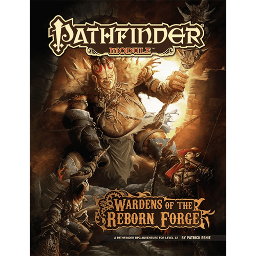 Pathfinder RPG: Module - Wardens of the Reborn Forge