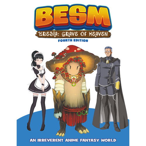 BESM (Big Eyes, Small Mouth) RPG 4th Edition: Uresia - Grave of Heaven