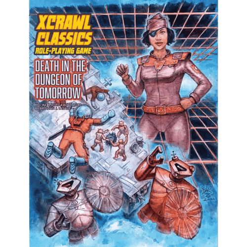 Xcrawl Classics RPG: #4 Death in the Dungeon of Tomorrow