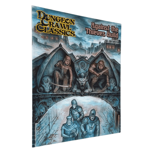 Dungeon Crawl Classics RPG: Against the Thieves Guild