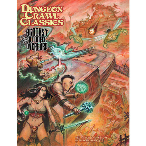 Dungeon Crawl Classics RPG: #87 Against the Atomic Overlord