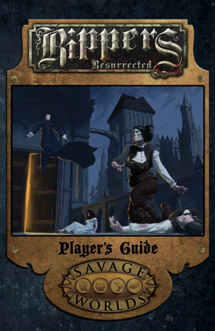 Savage Worlds RPG: Rippers Resurrected - Players Guide (Softcover)