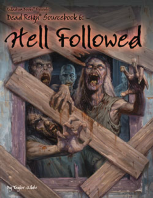 Dead Reign RPG: Hell Followed - Sourcebook 6