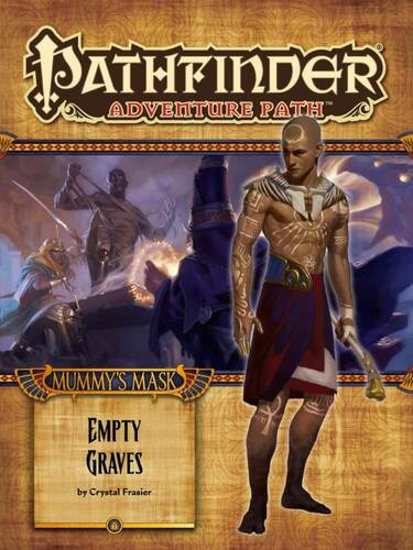 Pathfinder RPG: Adventure Path #80 - Empty Graves (Mummy’s Mask 2 of 6)