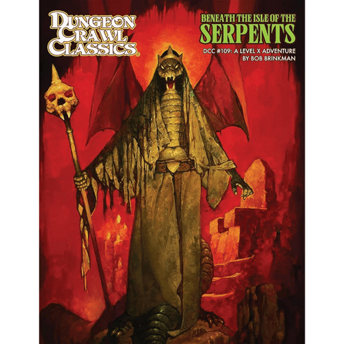 Dungeon Crawl Classics RPG: #109 Beneath the Isle of the Serpents