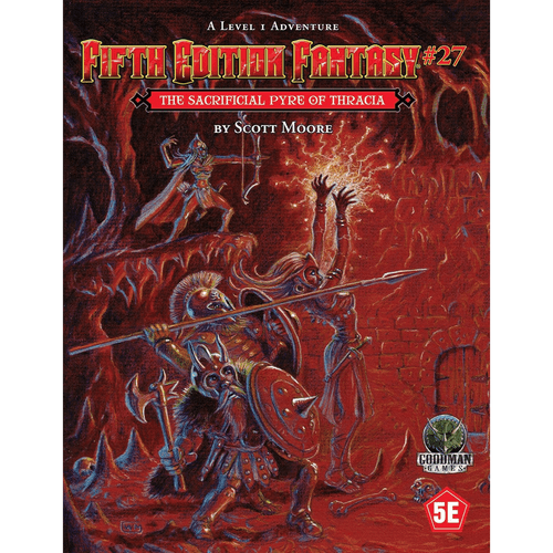 Fifth Edition Fantasy RPG: #27 The Sacrificial Pyre of Thracia