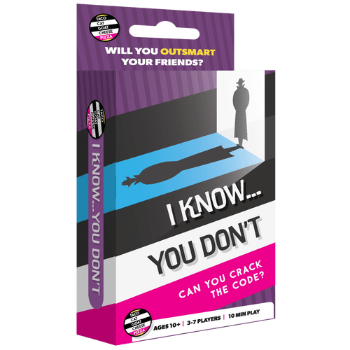 I Know... You Don’t