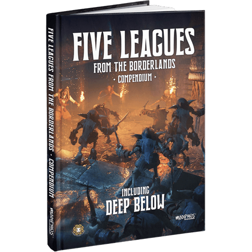 Five Leagues from the Borderlands Compendium (including Deep Below)