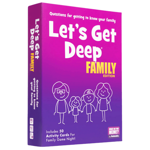 Let's Get Deep: Family Edition