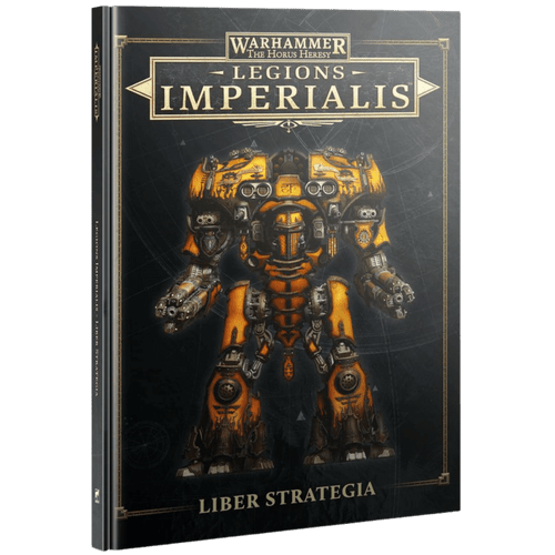 Warhammer The Horus Heresy: Legions Imperialis - Liber Strategia