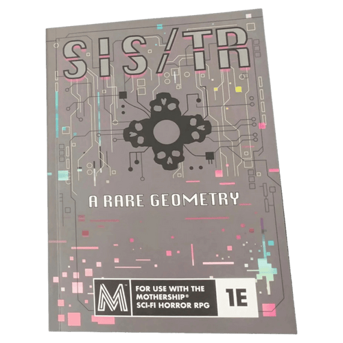 Mothership RPG 1E: SIS/TR - A Rare Geometry (PREORDER)