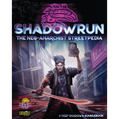 Shadowrun RPG: The Neo-Anarchist Streetpedia
