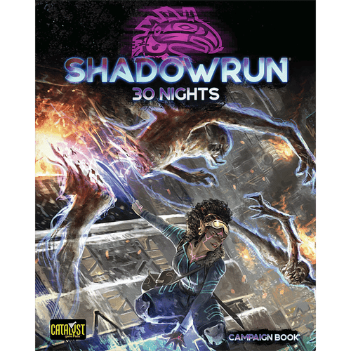 Shadowrun 6E: 30 Nights