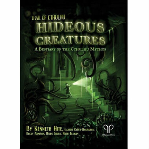 Trail of Cthulhu RPG: Hideous Creatures - A Bestiary of the Cthulhu Mythos (Hardcover)