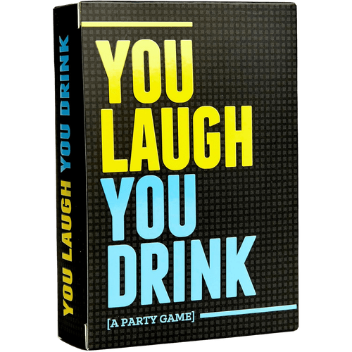 You Laugh You Drink