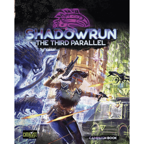 Shadowrun 6E RPG: The Third Parallel