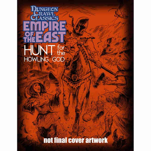 Dungeon Crawl Classics RPG: Empire of the East #1 Hunt for the Howling God