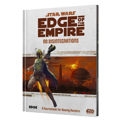 Star Wars RPG: Edge of the Empire - No Disintegrations
