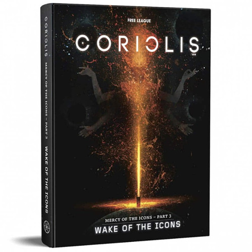 Coriolis RPG: Wake of the Icons (Mercy of the Icons 3 of 3)