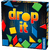 Drop It!