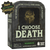 I Choose Death