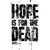 Hope is for the Dead (Forbidden Psalm & Mork Borg Compatible)