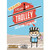 Trial By Trolley: Vacation Expansion