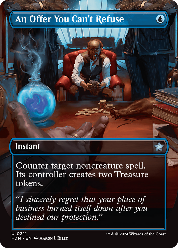 An Offer You Can't Refuse (FDN-311) - Foundations (Borderless) Foil An Offer You Can't Refuse (FDN-311) - Foundations (Borderless) Foil
