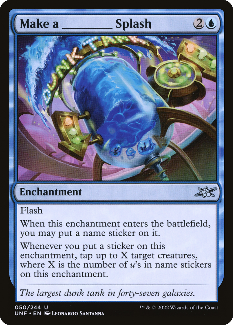Make a _____ Splash (UNF-050) - Unfinity Foil - Game Nerdz