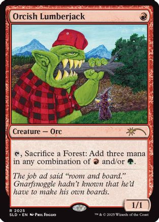 Orcish Lumberjack (2025) (SLD-2025) - Secret Lair Drop Series、Wizards of the Coast、kayou