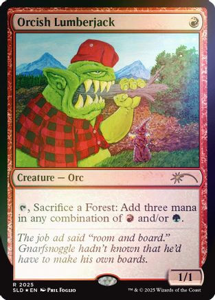 Orcish Lumberjack (2025) (Rainbow Foil) (SLD-2025) - Secret Lair Drop Series Foil、Wizards of the Coast、kayou