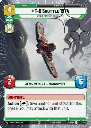 T-6 Shuttle 1974 - With a Mentor's Dedication (Hyperspace Foil) (611) - Ashes of the Empire Foil、Fantasy Flight Games、kayou