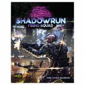 Shadowrun Sixth World RPG: Firing Squad