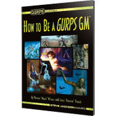 GURPS 4th Edition: How to be a GURPS GM