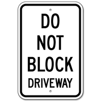 Do Not Block Driveway Sign Do Not Block Driveway Sign