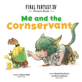 FINAL FANTASY XIV Picture Book: Me and the Cornservant
