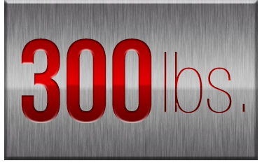 300 Pound Weight Capacity