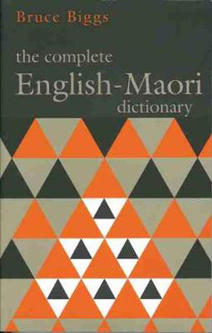 THE COMPLETE ENGLISH-MAORI DICTIONARY 9781869400576