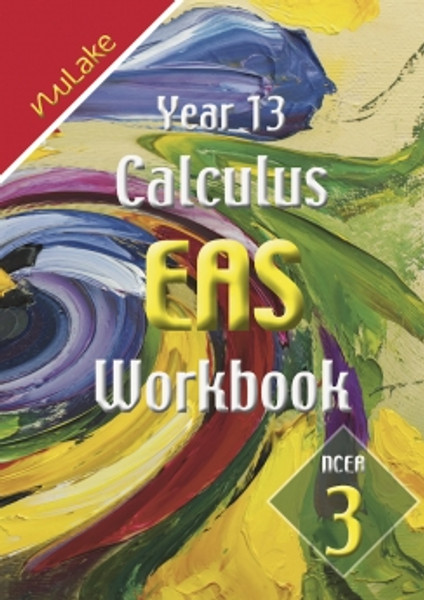 NULAKE CALCULUS EAS YEAR 13 LEVEL 2 WORKBOOK 9781927164365