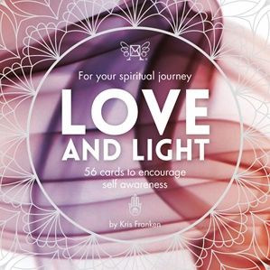 Love and Light Insight Cards by Kris Franken