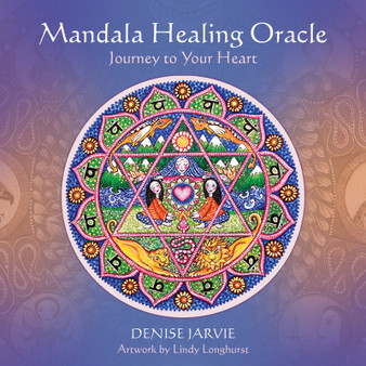 Mandala Healing Oracle Journey to Your Heart by Denise Jarvie