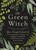 The Green Witch by Arin Murphy-Hiscock The Green Witch by Arin Murphy-Hiscock