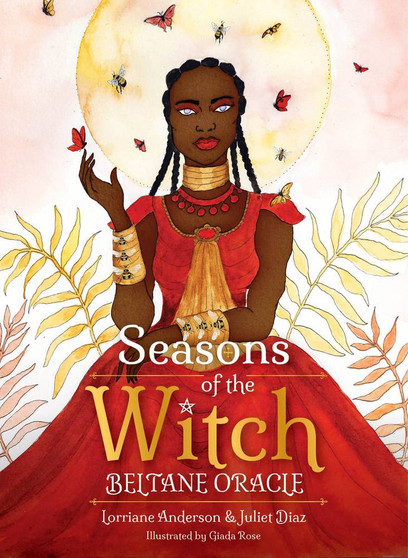 Seasons of the Witch: Beltane Oracle by Lorriane Anderson and Juliet Diaz