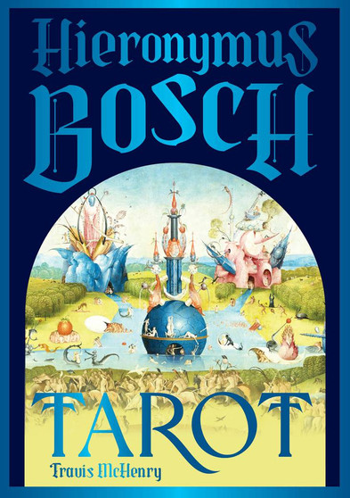 Hieronymus Bosch Tarot by Travis McHenry