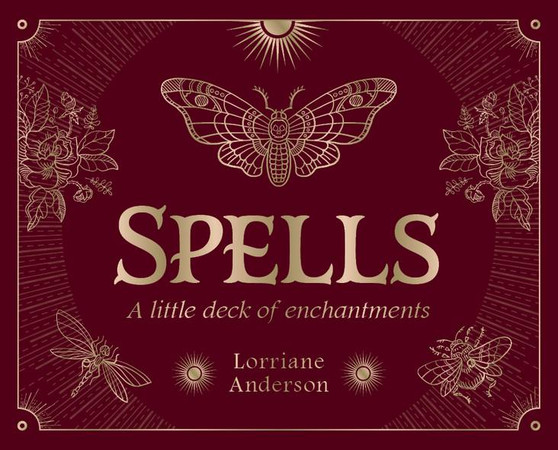 Spells: A little deck of enchantments by Lorriane Anderson