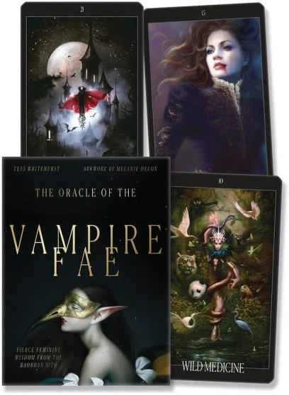 The Oracle of the Vampire Fae Fierce Feminine Wisdom from the Baobhan Sith by Tess Whitehurst Artwork by Mélanie Delon