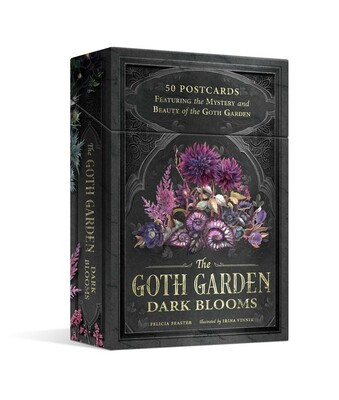 The Goth Garden: Dark Blooms: 50 Postcards Featuring the Mystery and Beauty of the Goth Garden By Felicia Feaster, Illustrated by Irina Vinnik