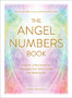 The Angel Numbers Book: How To Understand the Messages Your Spirit Guides are Sending You By Mystic Michaela